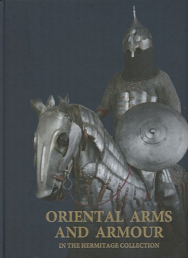 Item #1268 Oruzhie Vostoka v sobranii Ermitazha / Oriental Arms and Armour in the Hermitage Collection. Vs. N. Obraztsov.