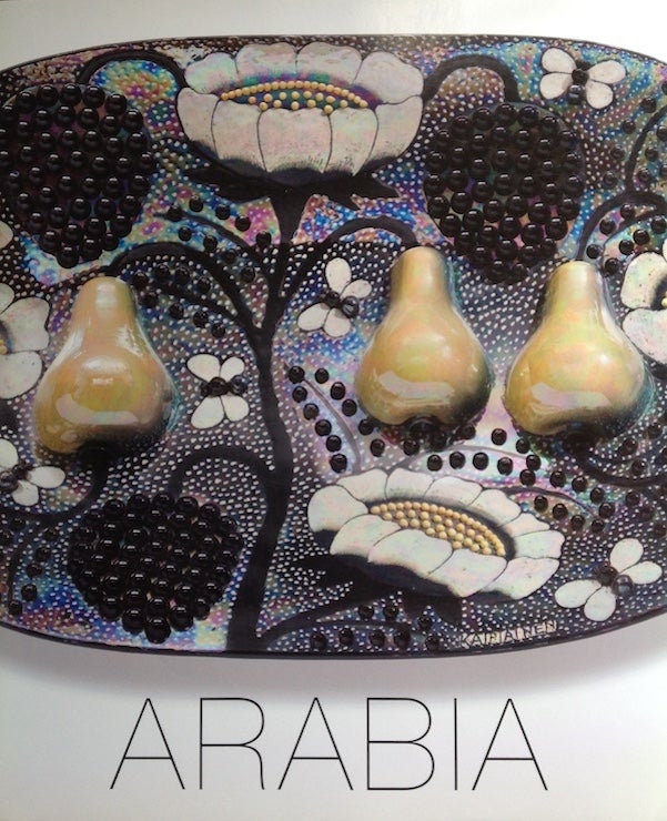 Arabia: Ceramics, Art, Industry by Hekena Leppänenet al Marianne Aav on  Bronze Horseman Books