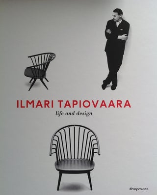 Item #1424 Ilmari Tapiovaara: life and design. Pekka Korvenmaa