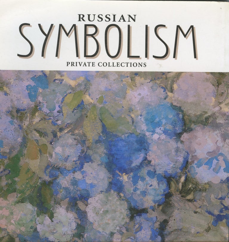 Item #148 Russkii simvolizm iz chastnykh sobrani / Russian Symbolism [in] Private Collections. V. S. Dudakov.