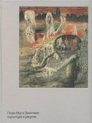 Item #1781 Genri Mur v Ermitazhe: skul’ptura i risunki (Henry Moore in the Hermitage: Sculpture...