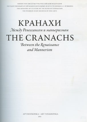 Kranakhi: mezhdu Renessansom i man'erizmom / The Cranachs: Between the Renaissance and mannerism