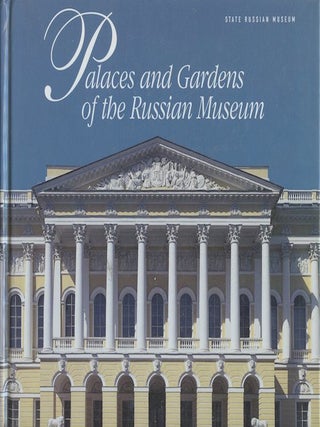Item #2049 Palaces and Gardens of the Russian Museum. V. Belkovskaia E. Ivanova