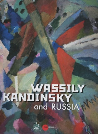Item #2123 Wassilly Kandinsky and Russia / Vasilii Kandinskii i Rossiia. V. Kruglov