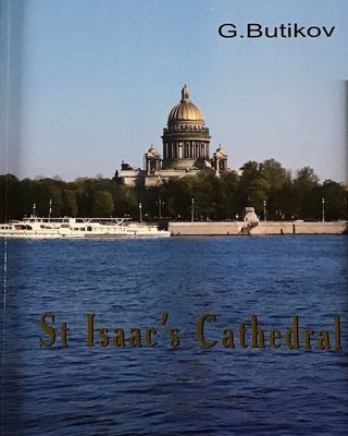 Item #2275 St. Isaac’s Cathedral: The State Museum of Russian Ecclesiastic Architecture,...
