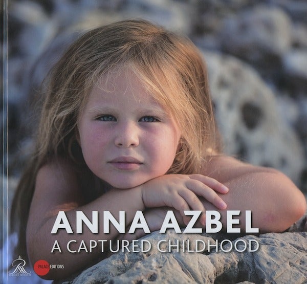 Item #2350 Anna Azbel: A Captured Childhood. Yana Kiblitskii Svetlana Zinchenko.