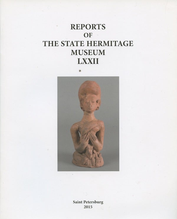 Item #2496 Reports of the State Hermitage Museum LXXII / Soobshcheniia Gosudarstvennogo Ermitazha LXXII; LXXII