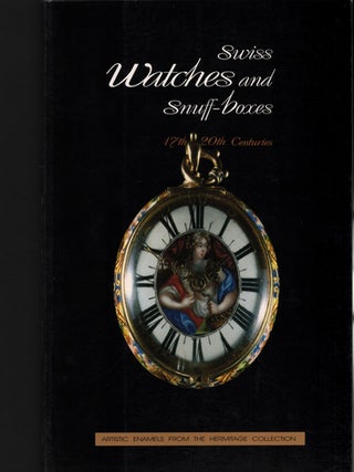 Item #2508 Swiss Watches and Snuff-Boxes, 17th–20th c.: Artistic Enamels from the Hermitage...