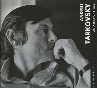 Item #2619 Andrei Tarkovskii: An Artist of Space. K. Shakhnazarov J. Kiblitsky, M. Tarkovskaia