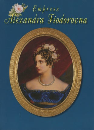 Item #3237 Empress Alexandra Fiodorovna. O. Barkovets V. Znamenov, N. Vernova