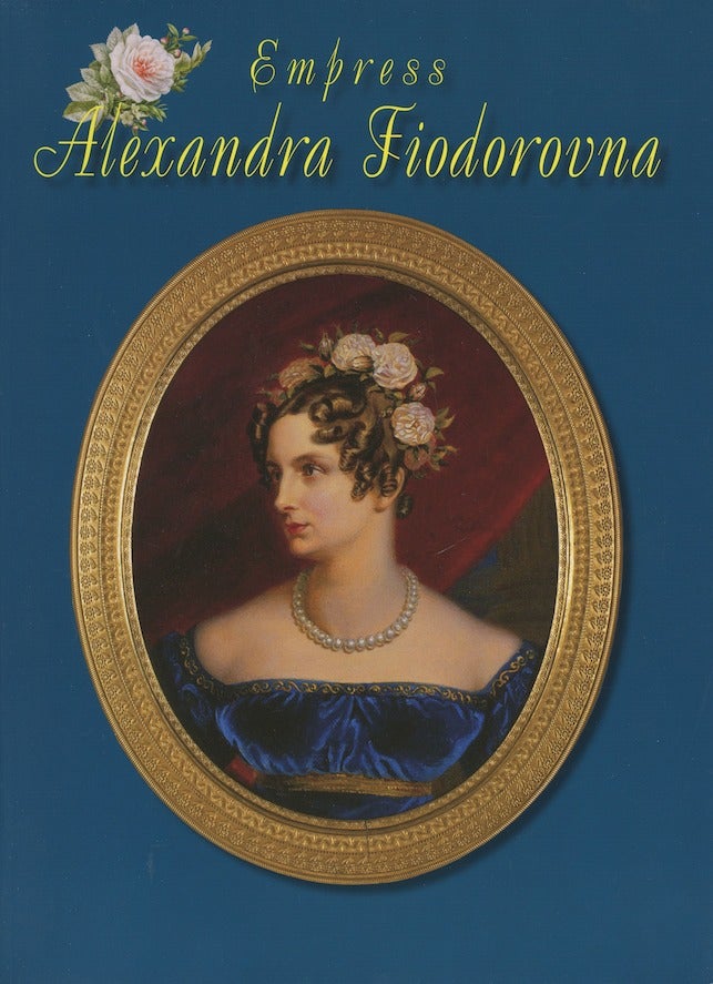 Item #3237 Empress Alexandra Fiodorovna. O. Barkovets V. Znamenov, N. Vernova.