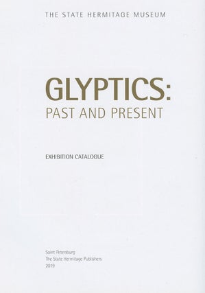 Gliptika: proshloe i nastoiashchee. Katalog vystavki / Glyptics: Past and Present. Exhibition Catalogue