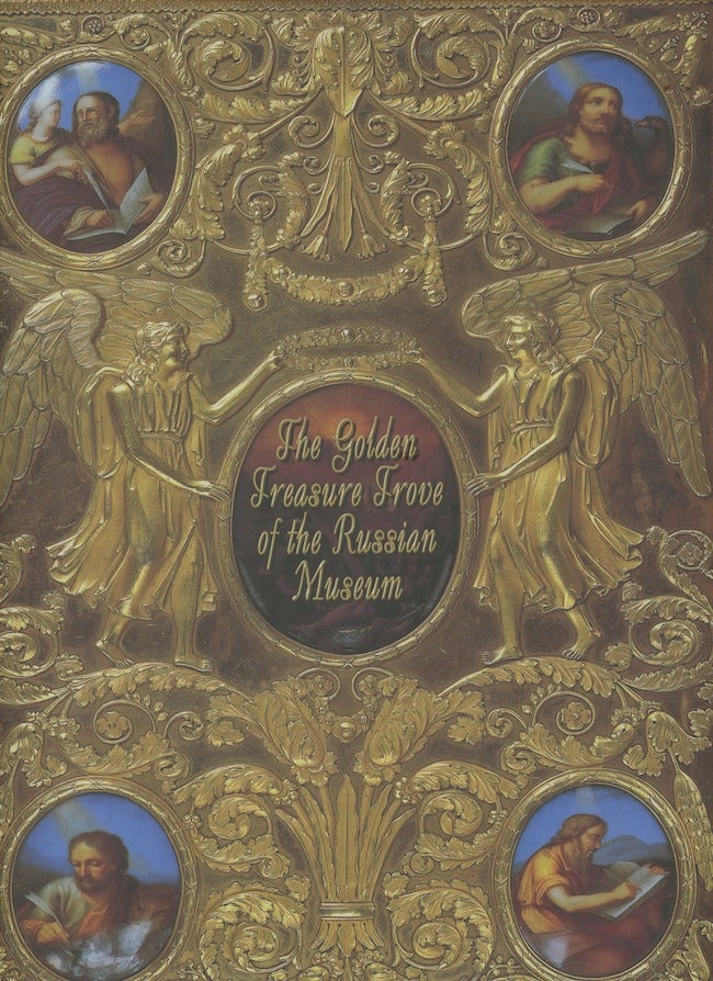 Item #3465 Golden Treasure Trove of the Russian Museum / Zolotaia kladovaia Russkogo muzeia. E. Ivanova.