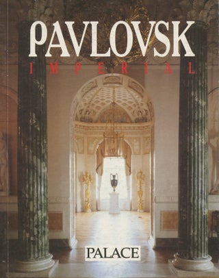 Item #3857 The Imperial Pavlovsk Palace. N. S. Tretyakov