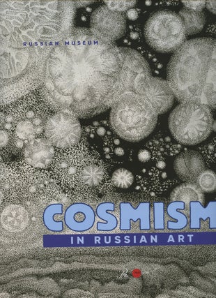 Item #4130 Cosmism in Russian Art / Kozmizm v russkom iskusstve, 9783906917078. Evgenia Petrova