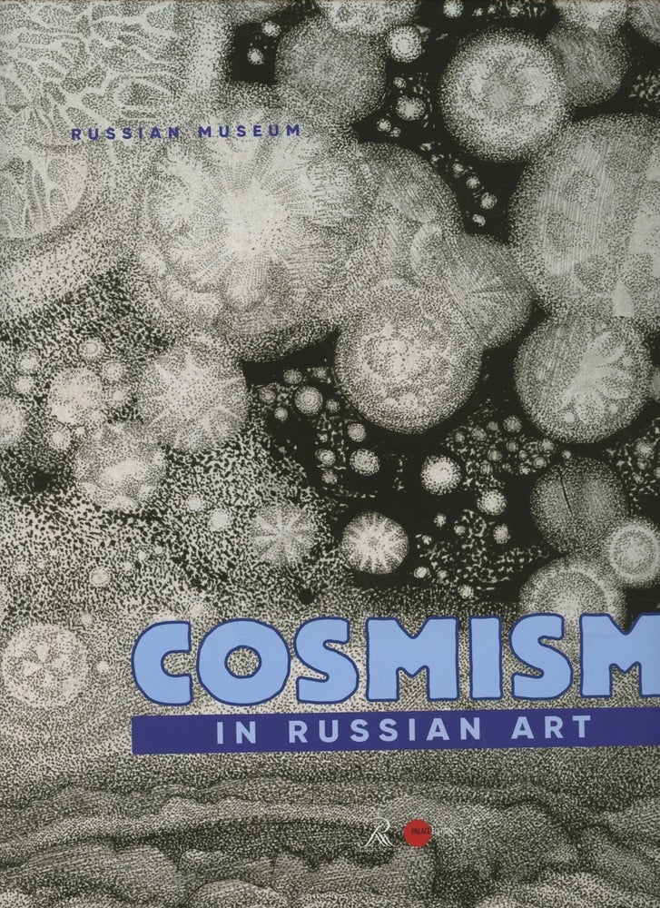 Item #4130 Cosmism in Russian Art / Kozmizm v russkom iskusstve, 9783906917078. Evgenia Petrova.