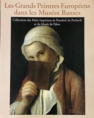 Item #416 Les Grands Peintres Européens dans les Musées Russes: Collections des Palais...
