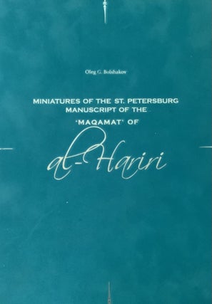 Item #4358 Miniatures of the St. Petersburg manuscript "Maqamat" of al-Hariri. Oleg G. Bol'shakov