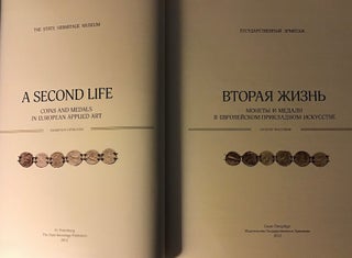 Vtoraia Zhizn’: Monety i medali v evropeiskom prikladnom iskusstve (The State Hermitage Museum. A Second Life: Coins and Medals in European Applied Art)