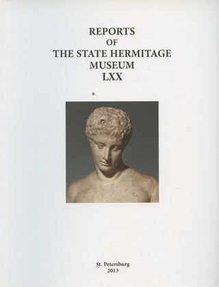 Item #769 Reports of the State Hermitage Museum LXX / Soobshcheniia Gosudarstvennogo Ermitazha...