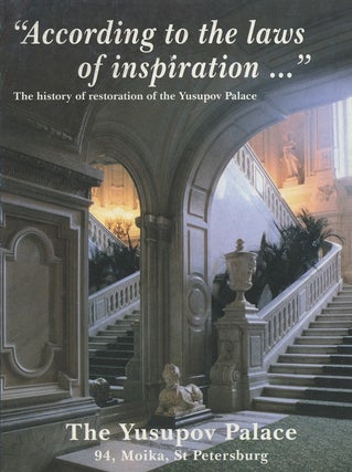 Item #9 According to the laws of inspiration…" The History of the Restoration of the Yusupov...